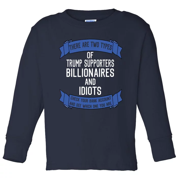 Funny Trump Supporters Idiots And Billionaires Toddler Long Sleeve Shirt