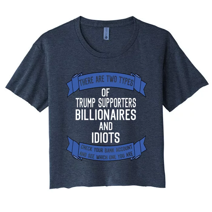 Funny Trump Supporters Idiots And Billionaires Women's Crop Top Tee