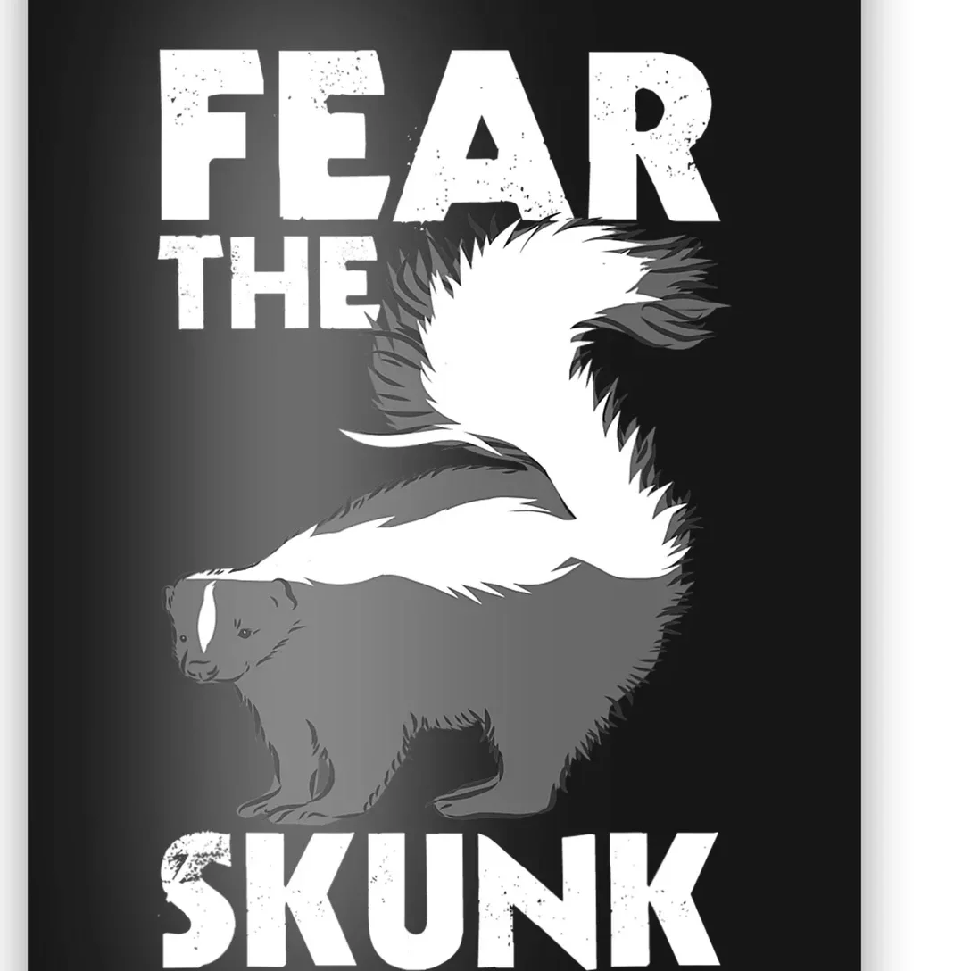 Fear The Skunk Zoologist Zookeeper Wildlife Animal Lover Poster