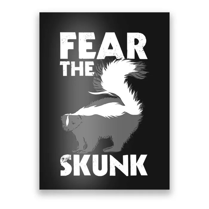 Fear The Skunk Zoologist Zookeeper Wildlife Animal Lover Poster