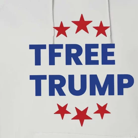 Free Trump Support Trump Trump Not Guilty Performance Fleece Hoodie