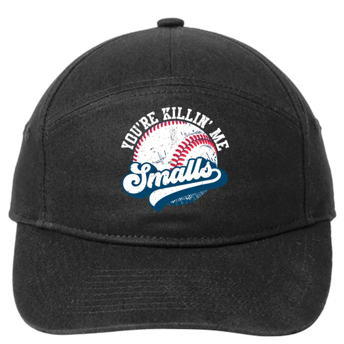 Funny Toddler Softball Shirt You're Killin Me Smalls 7-Panel Snapback Hat