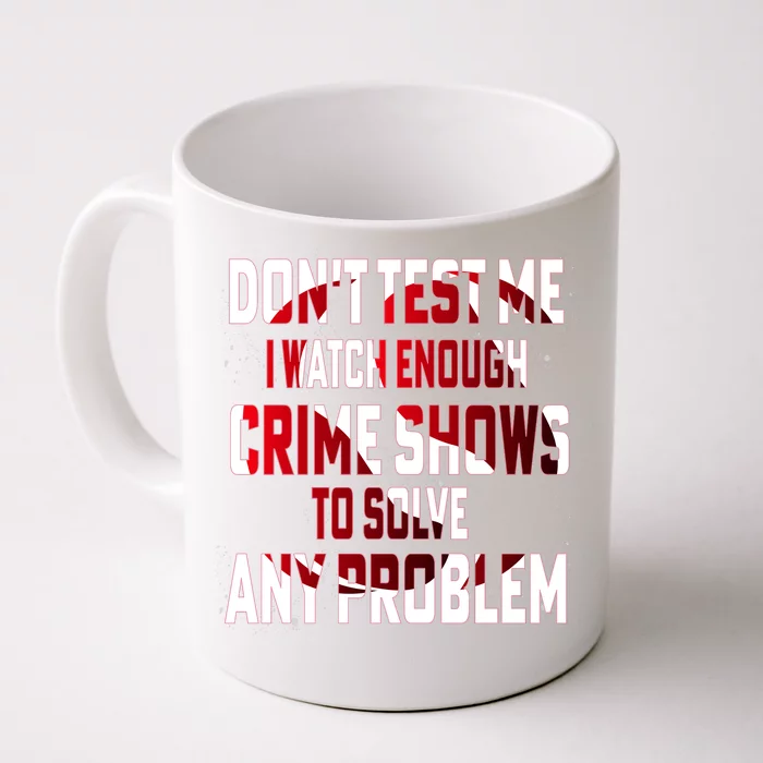 Funny T S Sayings Classic Front & Back Coffee Mug