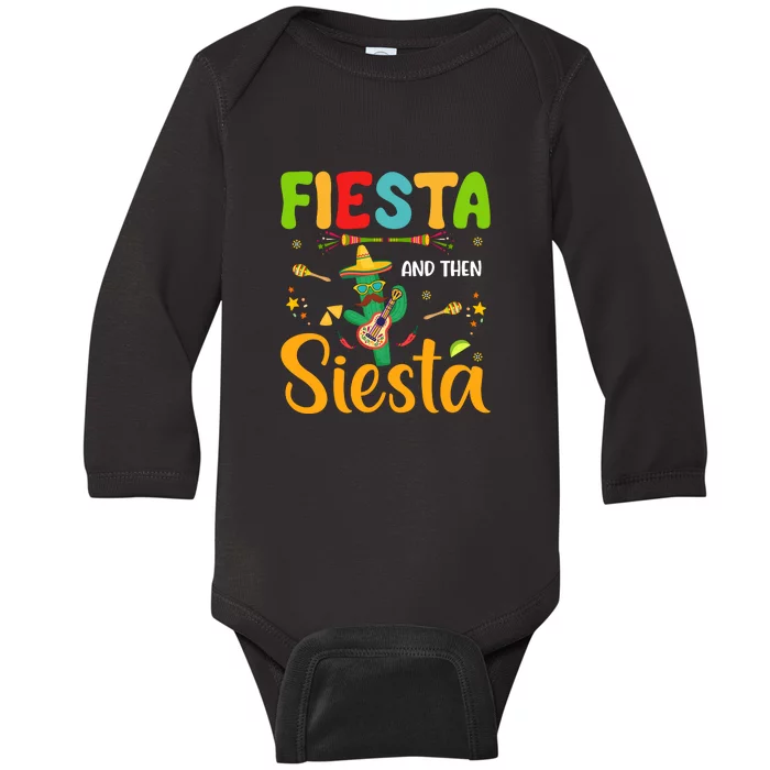 Fiesta Til Siesta Funny Mexican Heritage Cinco De Mayo Funny Cactus Baby Long Sleeve Bodysuit