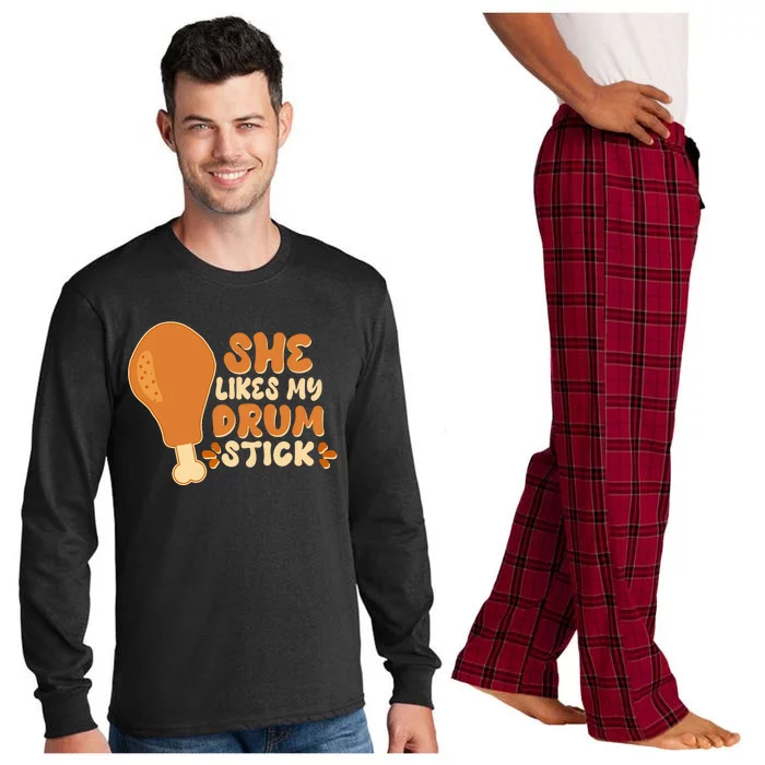 Funny Thanksgiving She Likes My Drum Stick Long Sleeve Pajama Set