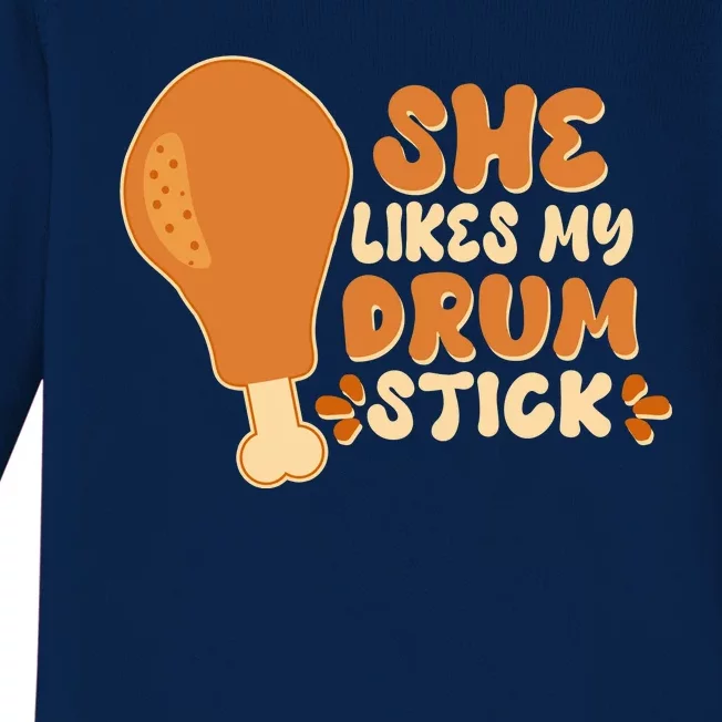 Funny Thanksgiving She Likes My Drum Stick Baby Long Sleeve Bodysuit