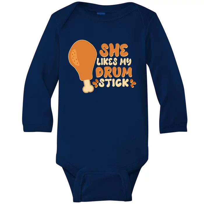 Funny Thanksgiving She Likes My Drum Stick Baby Long Sleeve Bodysuit