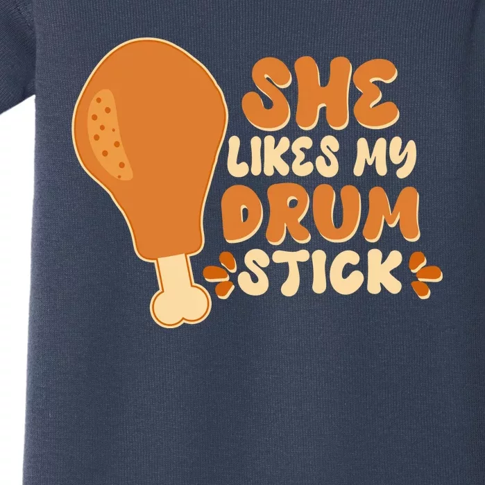 Funny Thanksgiving She Likes My Drum Stick Baby Bodysuit