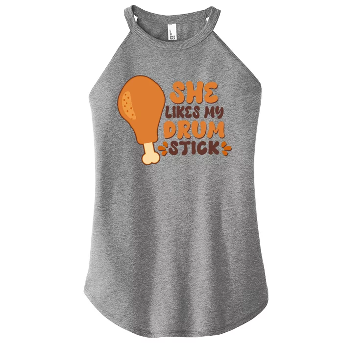 Funny Thanksgiving She Likes My Drum Stick Women’s Perfect Tri Rocker Tank