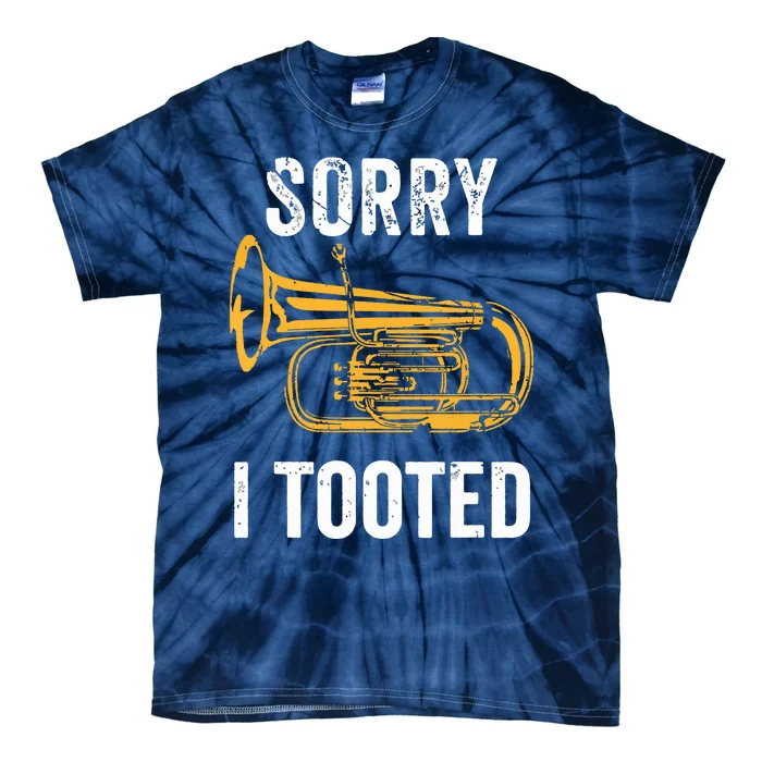 Funny Tuba Shirts Sorry I Tooted Marching Band Tuba Tie-Dye T-Shirt