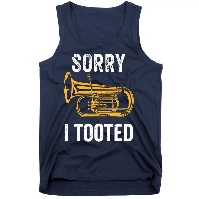 Funny Tuba Shirts Sorry I Tooted Marching Band Tuba Tank Top