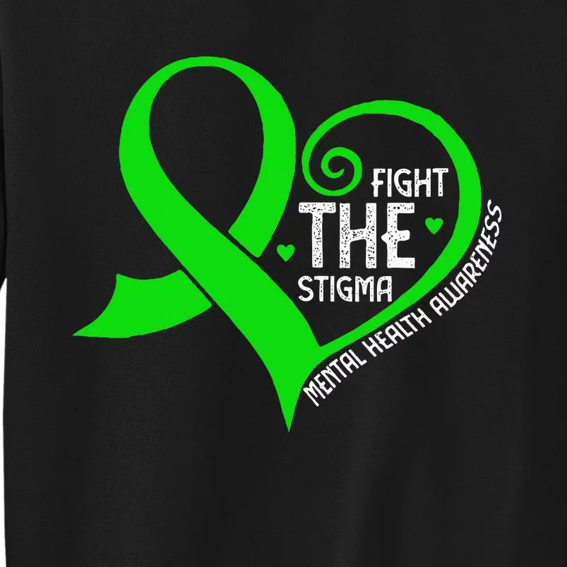 Fight The Stigma Heart Green Ribbon Mental Health Awareness Sweatshirt