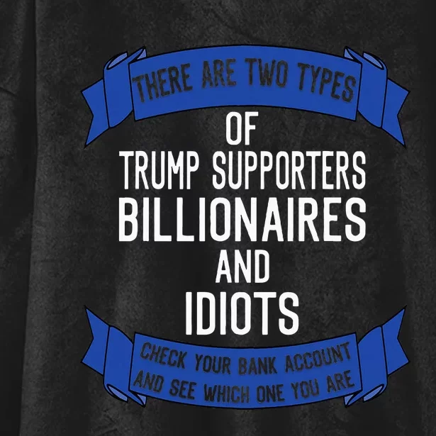 Funny Trump Supporters Idiots And Billionaires Hooded Wearable Blanket