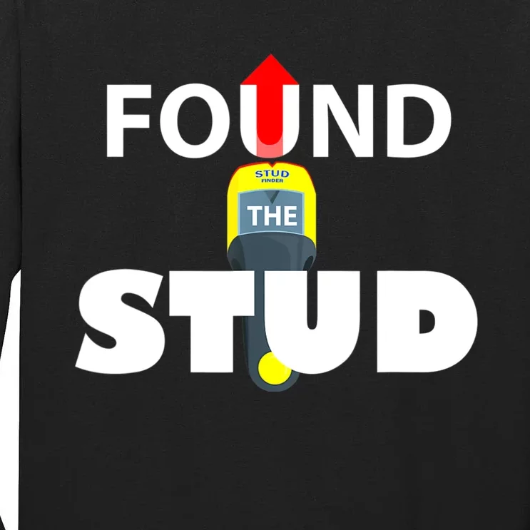 FOUND THE STUD FUNNY Tall Long Sleeve T-Shirt