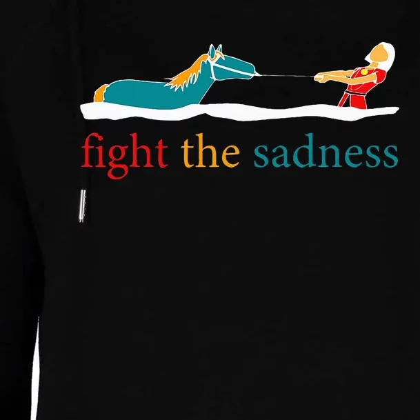 Fight The Sadness Funny Apparel Womens Funnel Neck Pullover Hood