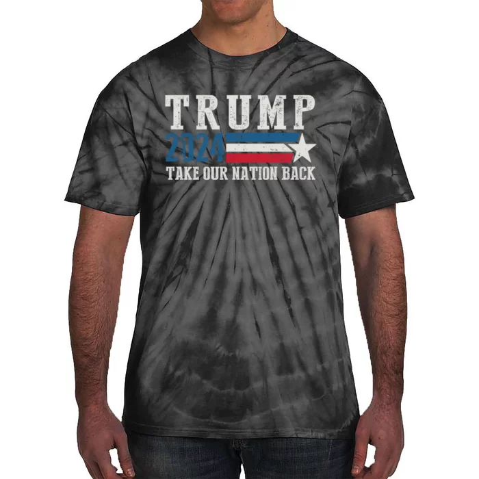 Free Trump Supporters Pro Trump 2024 Take Our Nation Back Republican Tie-Dye T-Shirt