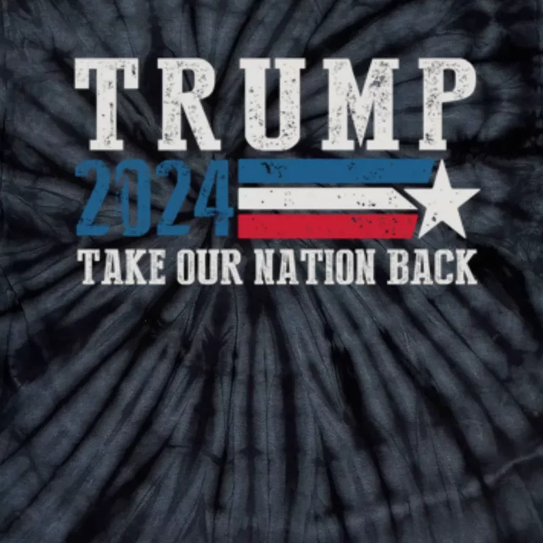 Free Trump Supporters Pro Trump 2024 Take Our Nation Back Republican Tie-Dye T-Shirt