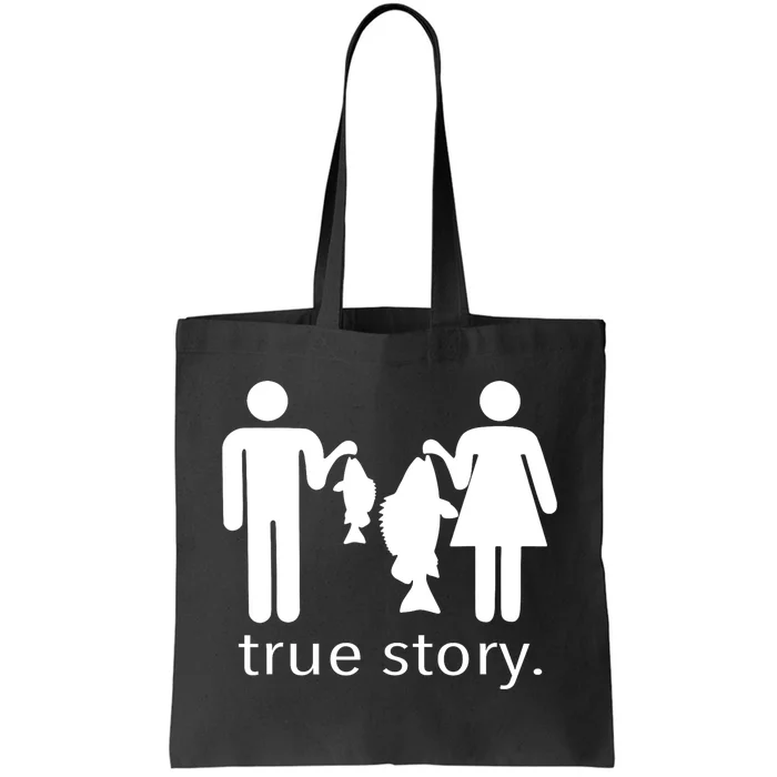 Funny True Story Fishing Gift Tote Bag