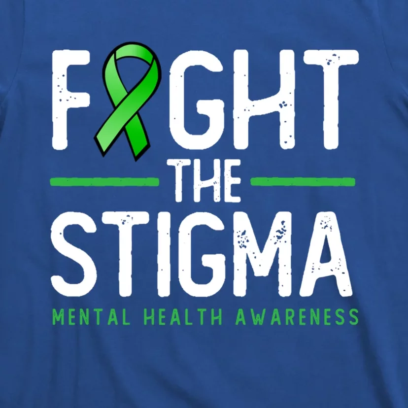 Fight The Stigma Gift Green Ribbon Tee Tal Health Awareness Great Gift T-Shirt