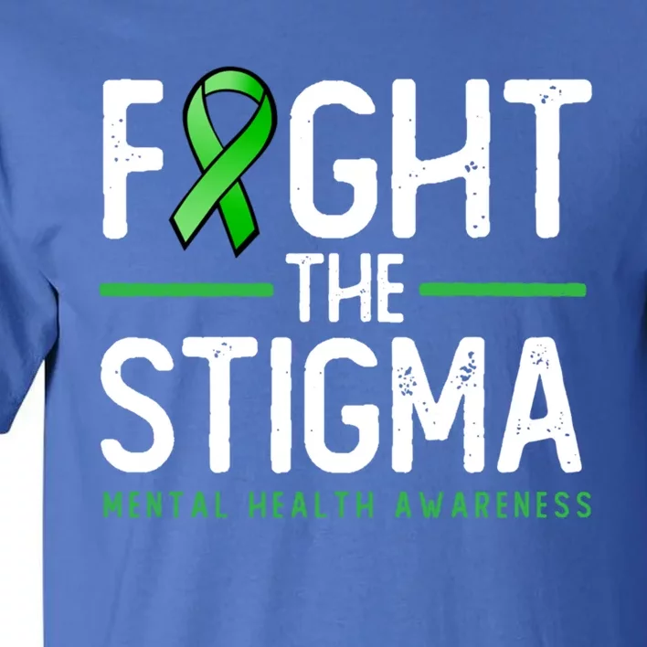 Fight The Stigma Gift Green Ribbon Tee Tal Health Awareness Great Gift Tall T-Shirt