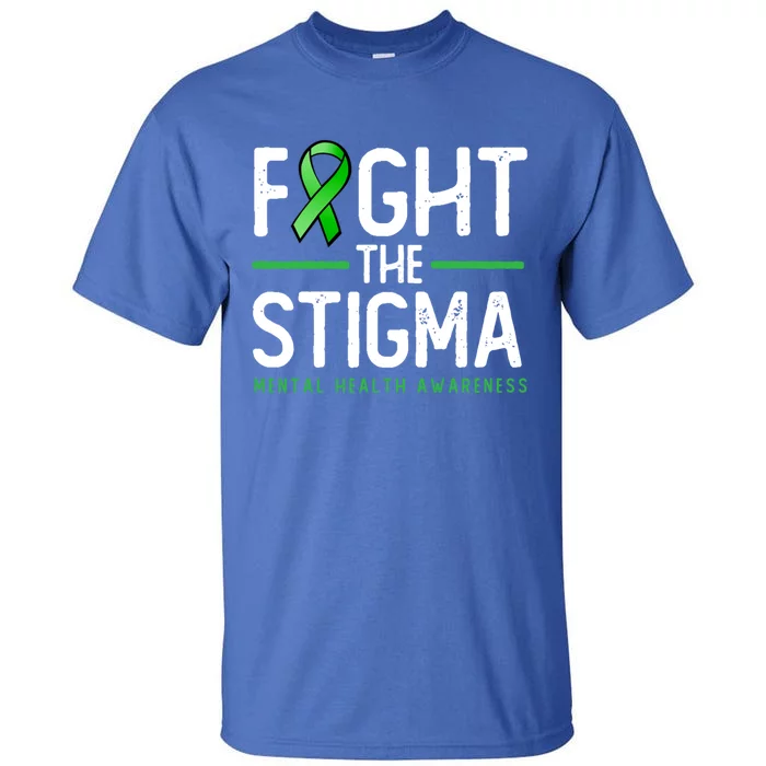 Fight The Stigma Gift Green Ribbon Tee Tal Health Awareness Great Gift Tall T-Shirt