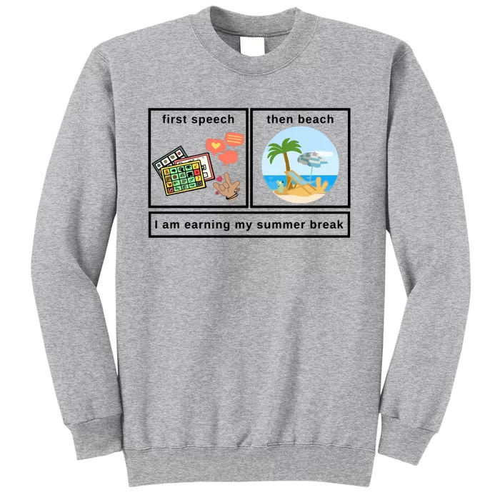 First Then Speech Therapy For Slpa Slp Tall Sweatshirt