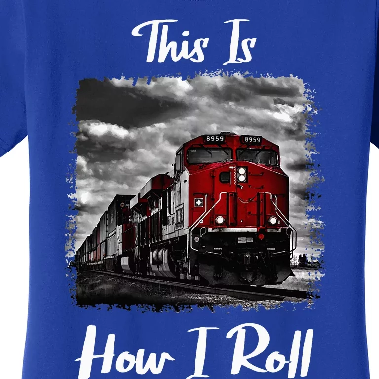 Funny Train Saying For Train Engineer & Freight Train Lovers Women's T-Shirt