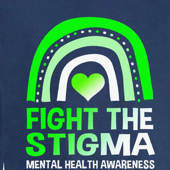 Fight The Stigma Mental Health Awareness Support Garment-Dyed Sweatshirt