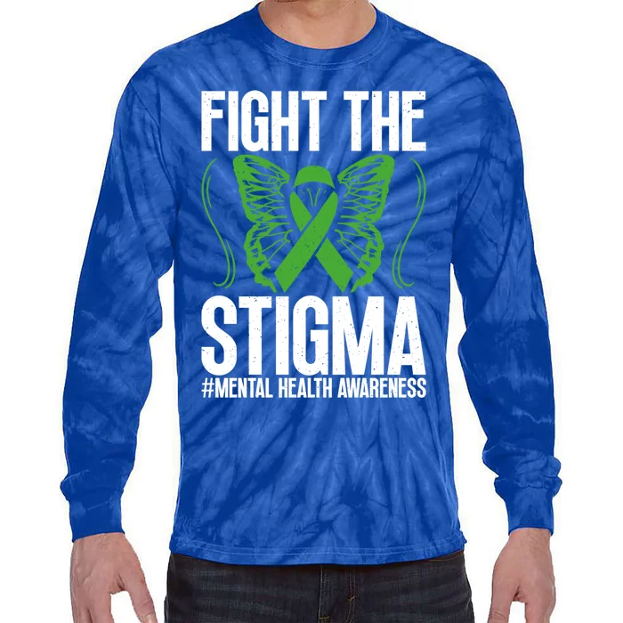 Fight The Stigma Anxiety Awareness Tal Health Disease Gift Tie-Dye Long Sleeve Shirt