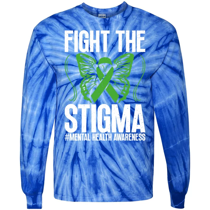 Fight The Stigma Anxiety Awareness Tal Health Disease Gift Tie-Dye Long Sleeve Shirt