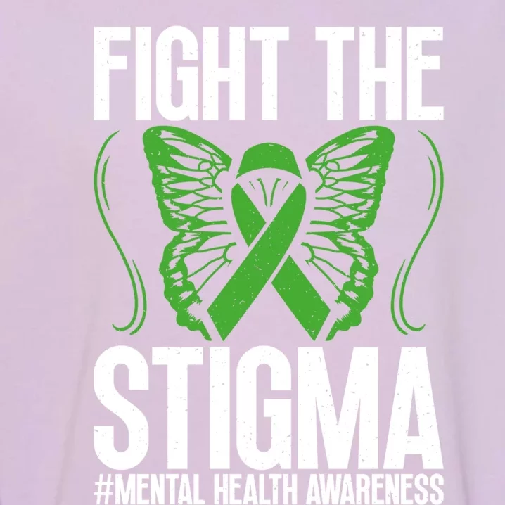 Fight The Stigma Anxiety Awareness Tal Health Disease Gift Garment-Dyed Sweatshirt