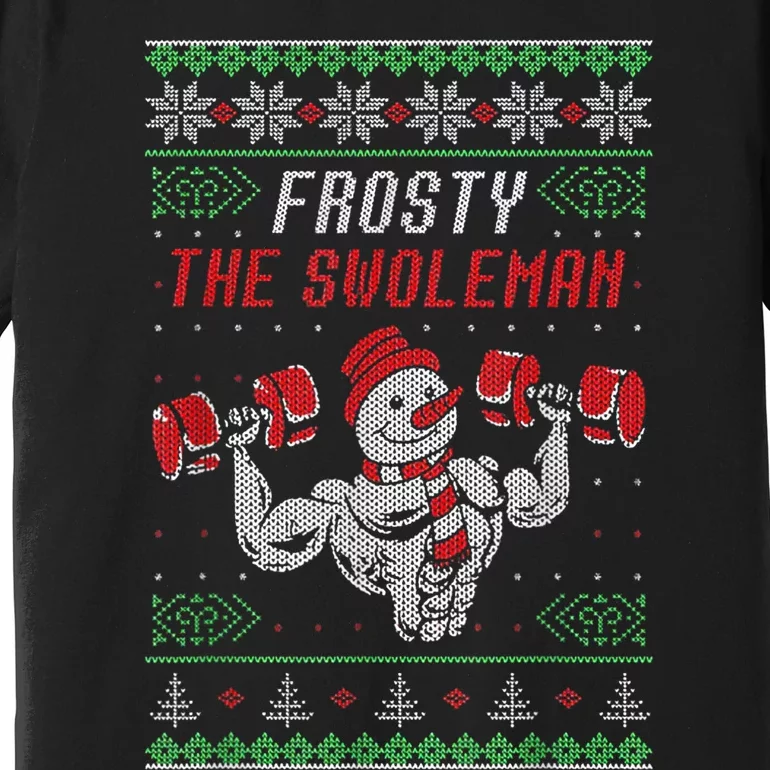 Frosty The Swoleman Funny Gymer Ugly Xmas Premium T-Shirt