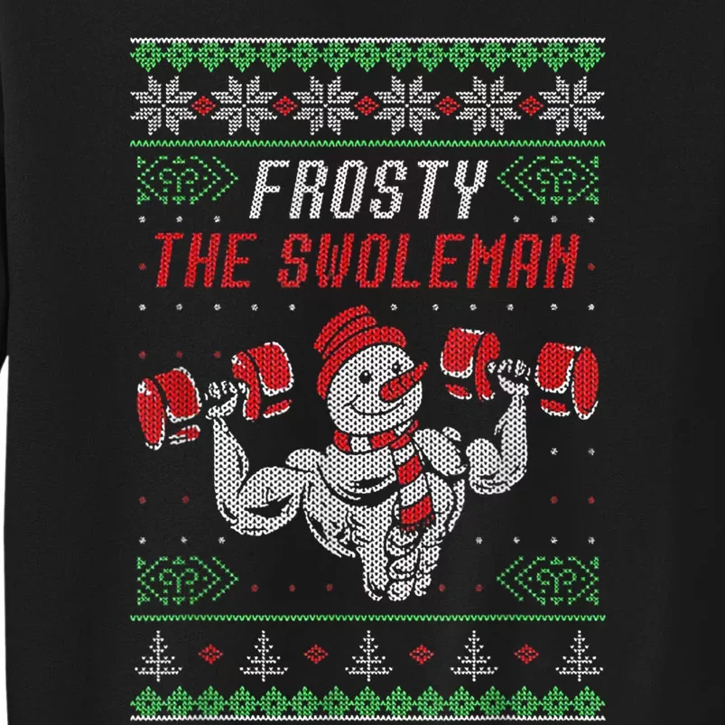 Frosty The Swoleman Funny Gymer Ugly Xmas Tall Sweatshirt