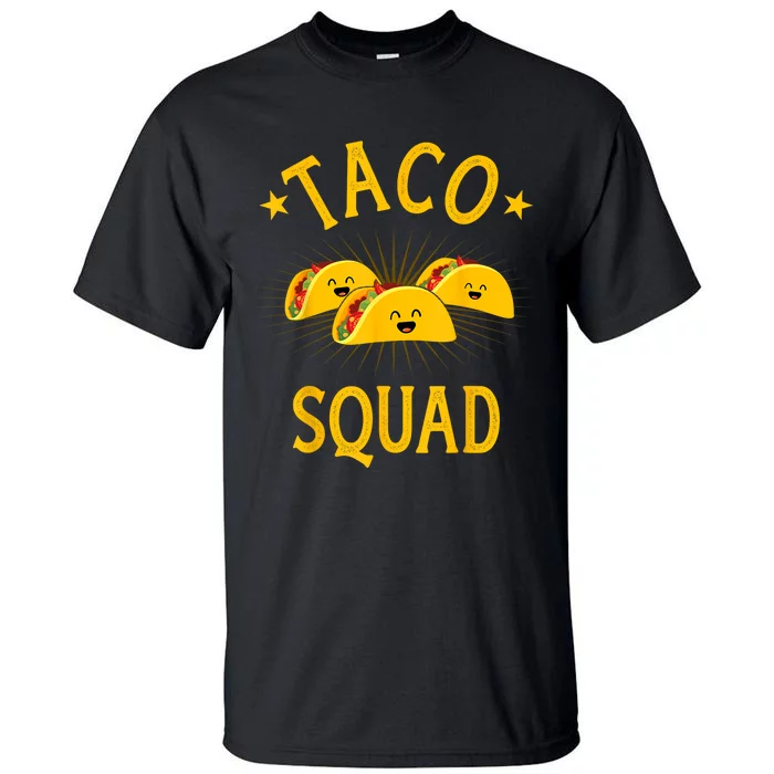 Funny Taco Squad For Taco Tuesday Crew And Cinco De Mayo Tall T-Shirt