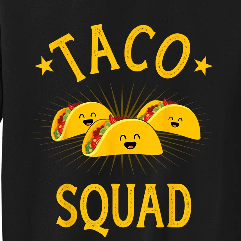 Funny Taco Squad For Taco Tuesday Crew And Cinco De Mayo Tall Sweatshirt