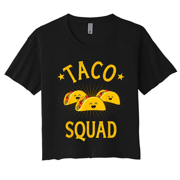 Funny Taco Squad For Taco Tuesday Crew And Cinco De Mayo Women's Crop Top Tee