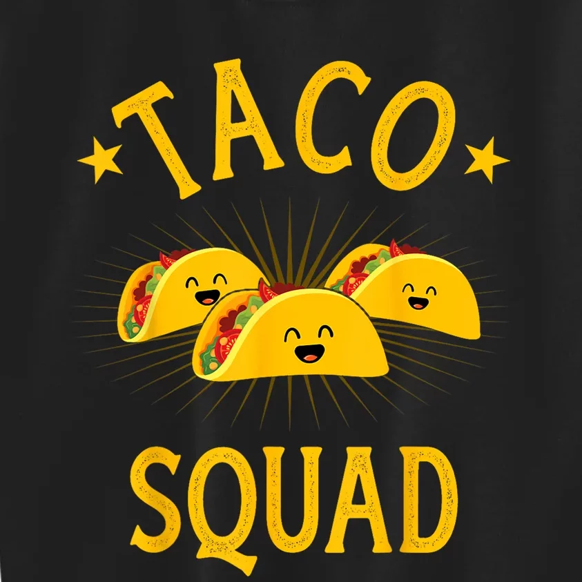 Funny Taco Squad For Taco Tuesday Crew And Cinco De Mayo Kids Sweatshirt