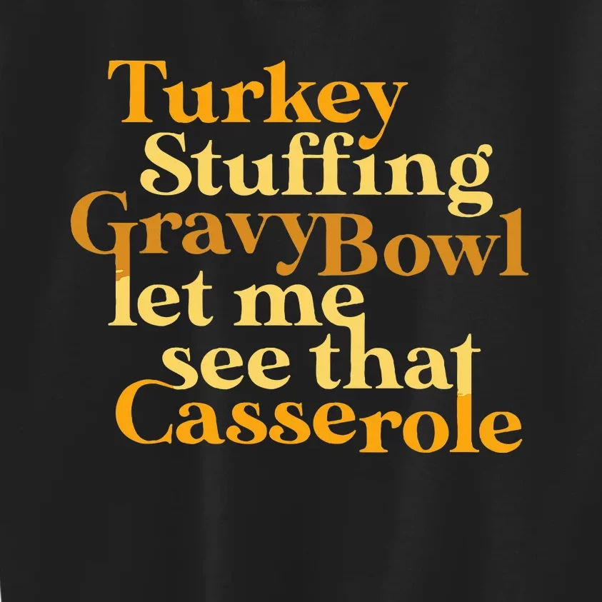 Funny Turkey Stuffing Gravy Bowl Thanksgiving Lover Kids Sweatshirt