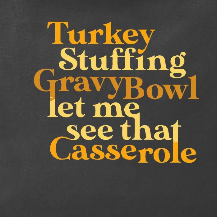 Funny Turkey Stuffing Gravy Bowl Thanksgiving Lover Zip Tote Bag