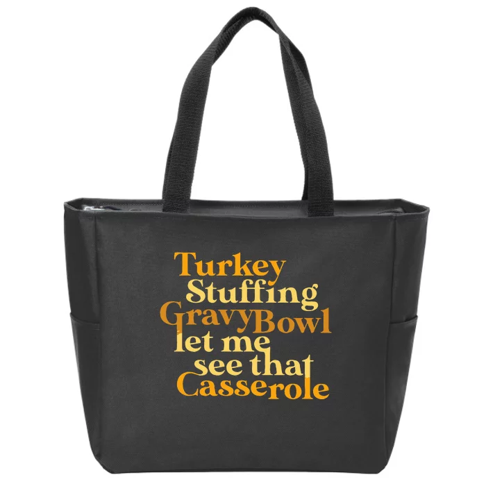 Funny Turkey Stuffing Gravy Bowl Thanksgiving Lover Zip Tote Bag