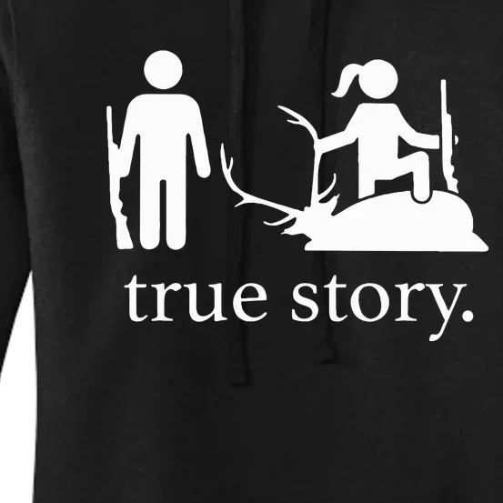 Funny True Story Hunting Lovers Women's Pullover Hoodie