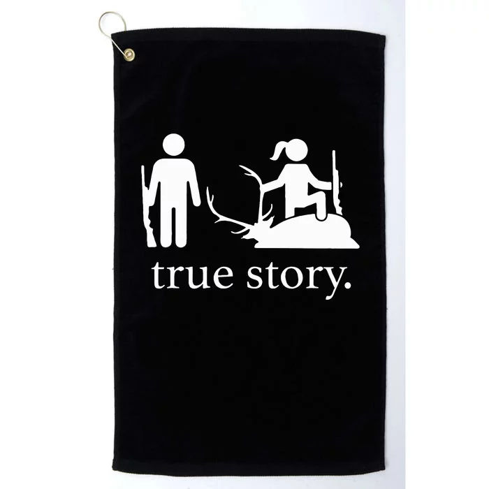 Funny True Story Hunting Lovers Platinum Collection Golf Towel