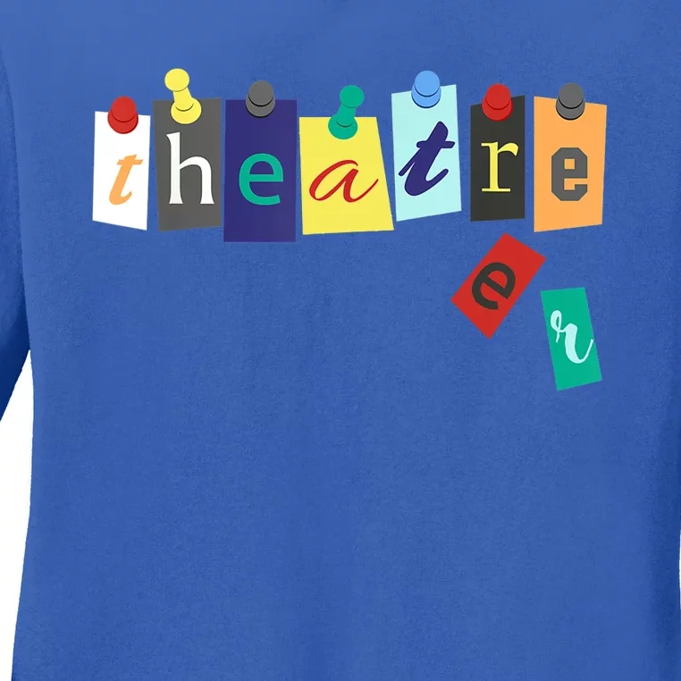 Funny Theater Theatre Fan Gift Musical Play Broadway Drama Gift Ladies Long Sleeve Shirt