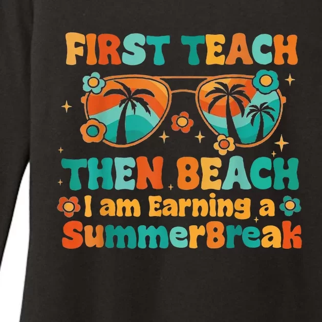 First Teach Then Beach I Am Earning Summer Break Sunglasses Womens CVC Long Sleeve Shirt