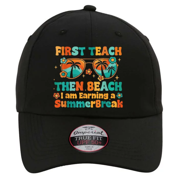 First Teach Then Beach I Am Earning Summer Break Sunglasses The Original Performance Cap