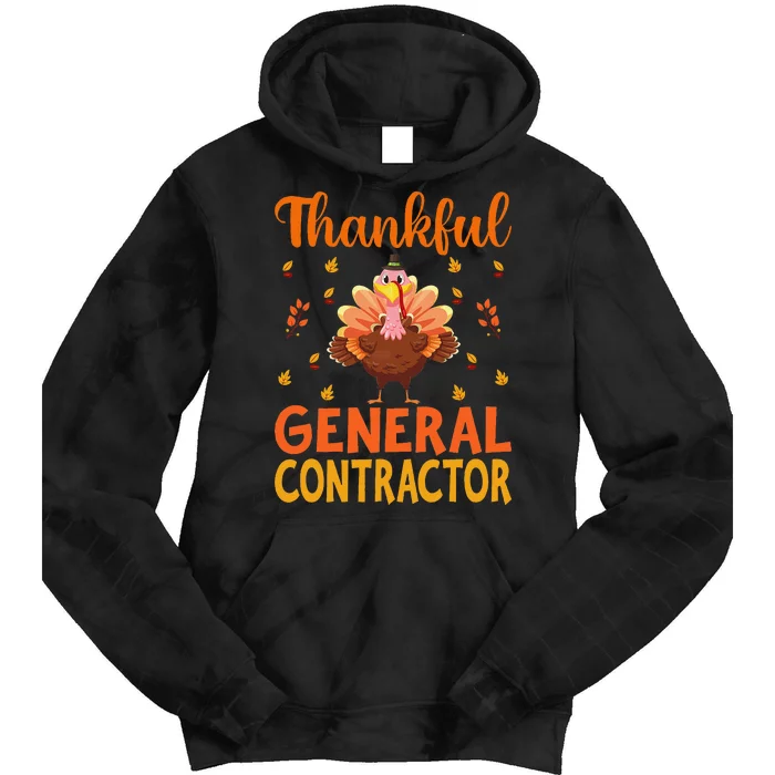 Funny Thanksgiving Turkey Thankful General Contractor Gifts Tie Dye Hoodie