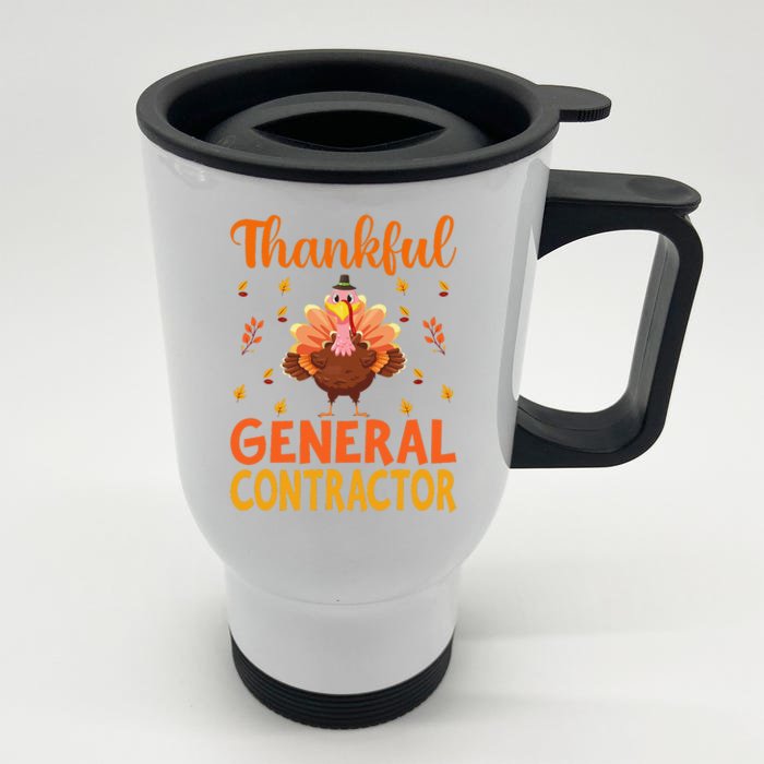 Funny Thanksgiving Turkey Thankful General Contractor Gifts Front & Back Stainless Steel Travel Mug