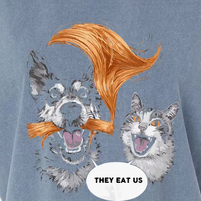 Funny Trump They Are Eating The Dogs The Are Eating Cats Garment-Dyed Women's Muscle Tee