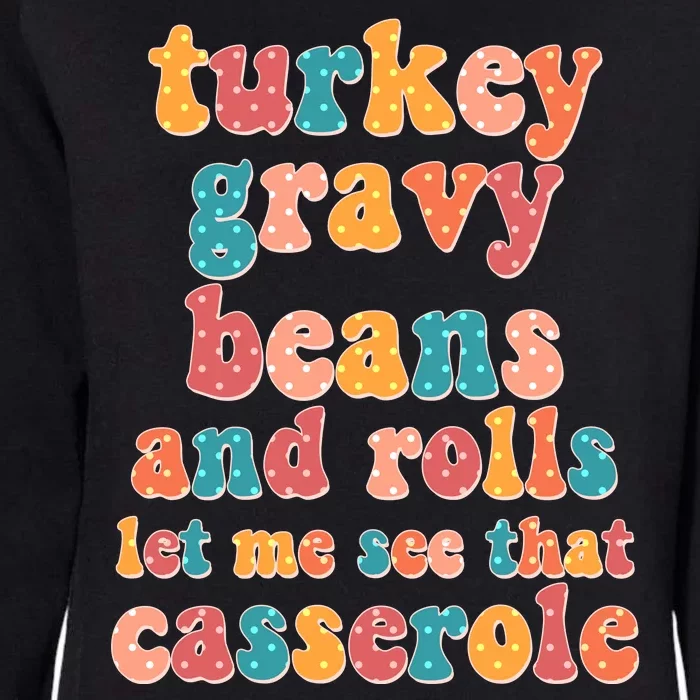 Funny Thanksgiving Turkey Gravy Beans And Rolls Womens California Wash Sweatshirt