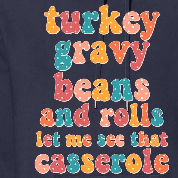 Funny Thanksgiving Turkey Gravy Beans And Rolls Premium Hoodie